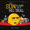 Book cover for "The sun is kind of a big deal".