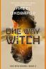 Book cover for "One way witch".