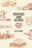 Book cover for "Dispatches from dystopia".