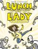 Book cover for "Lunch lady and the cyborg substitute".