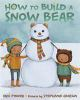 Book cover for "How to build a snow bear".