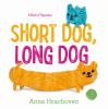 Book cover for "Short dog, long dog".