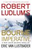 Book cover for "Robert Ludlum's The Bourne imperative".