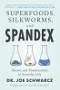 Book cover for "Superfoods, silkworms, and spandex".