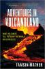 Book cover for "Adventures in volcanoland".