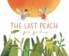 Book cover for "The last peach".