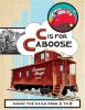 Book cover for "C is for caboose".