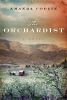 Book cover for "The orchardist".
