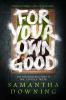 Book cover for "For your own good".
