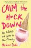 Book cover for "Calm the h*ck down".