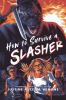 Book cover for "How to survive a slasher".