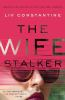 Book cover for "The wife stalker".