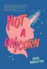 Book cover for "Not a unicorn".