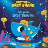 Book cover for "Bedtime for baby shark : doo doo doo doo doo doo =".