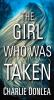 Book cover for "The girl who was taken".