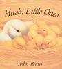 Book cover for "Hush, little ones".