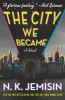 Book cover for "The city we became".