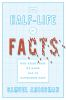 Book cover for "The half-life of facts".