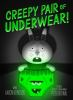 Book cover for "Creepy pair of underwear!".