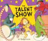 Book cover for "The talent show".