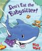 Book cover for "Don't eat the babysitter!".