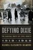 Book cover for "Defying Dixie".