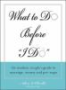 Book cover for "What to do before "I do"".