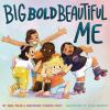 Book cover for "Big bold beautiful me".