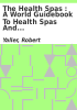 Book cover for "The health spas".