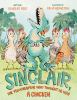 Book cover for "Sinclair, the velociraptor who thought he was a chicken".
