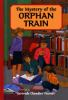 Book cover for "The mystery of the orphan train".