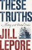 Book cover for "These truths".