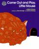 Book cover for "Come out and play, little mouse".