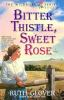 Book cover for "Bitter thistle, sweet rose".