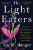 Book cover for "The light eaters".