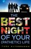 Book cover for "The best night of your (pathetic) life".