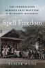 Book cover for "Spell freedom".