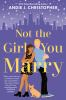 Book cover for "Not the girl you marry".