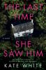 Book cover for "The last time she saw him".