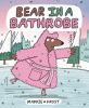 Book cover for "Bear in a bathrobe".