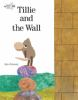 Book cover for "Tillie and the wall".