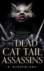 Book cover for "The dead cat tail assassins".