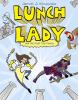 Book cover for "Lunch Lady and the field trip fiasco".