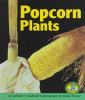 Book cover for "Popcorn plants".