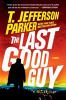 Book cover for "The last good guy".