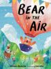 Book cover for "Bear in the air".