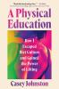 Book cover for "A physical education".