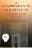 Book cover for "A disappearance in Damascus".