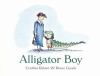 Book cover for "Alligator boy".