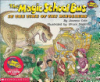 Book cover for "The magic school bus in the time of the dinosaurs".